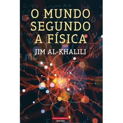 O Mundo Segundo a Física de Jim Al-Khalili