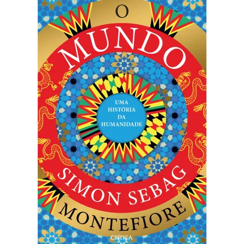 O Mundo - Uma História Da Huma de Simon Sebag Montefiore