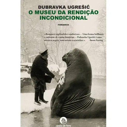 O Museu da Rendição Incondicional de Dubravka Ugrešic