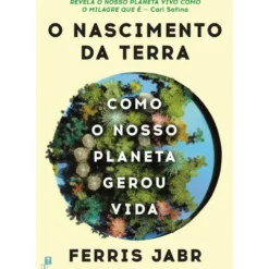 O Nascimento Da Terra de Ferris Jabr