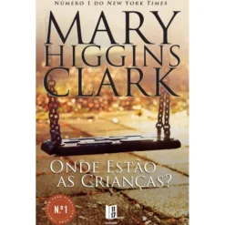 Onde Estão as Crianças? (Livro de Bolso) de Mary Higgins Clark