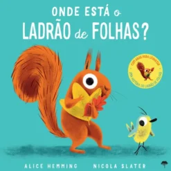 Onde Está O Ladrão De Folhas? de Alice Hemming