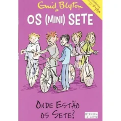 Onde Estão os Sete?de Enid Blyton Os Mini-Sete N.º 4