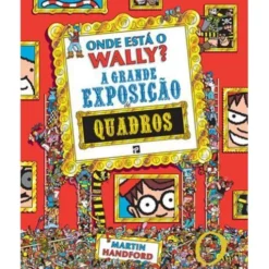 Onde Está o Wally? A Grande Exposição de Quadros de Martin Handford
