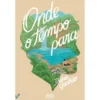 Onde o Tempo para de Diana Ganhão