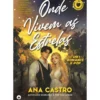 Onde Vivem as Estrelas de Ana Castro