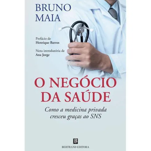 O Negócio da Saúde de Bruno Maia