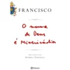O Nome de Deus é Misericórdia de Papa Francisco