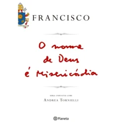 O Nome de Deus é Misericórdia de Papa Francisco