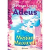 O Nosso Longo Adeus de Megan Maxwell