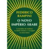 O Novo Império Árabe de Federico Rampini