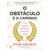 O Obstáculo é o Caminho de Ryan Holiday