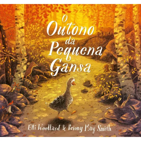 O Outono Da Pequena Gansa de Elli Woolard