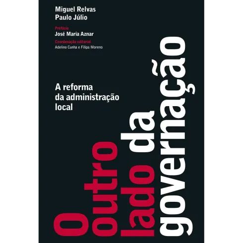 O Outro Lado da Governação de Miguel Relvas e Paulo Júlio