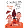 O Pai Natal Não Vive no Pólo Norte de Afonso Cruz