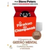 O Paradoxo do Chimpanzé de Steve Peters