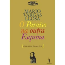 O Paraíso na Outra Esquina de Mario Vargas Llosa