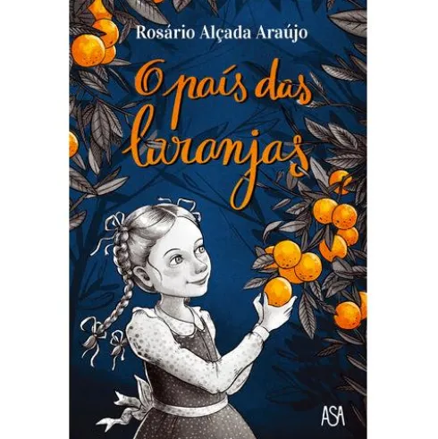 O País das Laranjas de Rosário Alçada Araújo