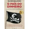 O País do Dinheiro de Oliver Bullough