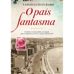 O País Fantasma de Vasco Luís Curado