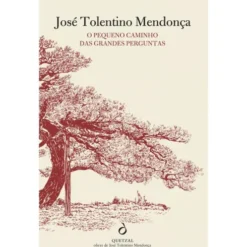 O Pequeno Caminho das Grandes Perguntas de José Tolentino Mendonça