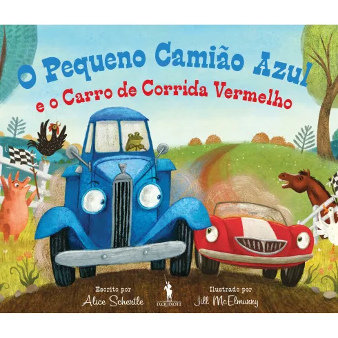O Pequeno Camião Azul E O Carro De Corrida Vermelho de Alice Schertle E Jill Mcelmurry