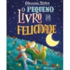 O Pequeno Livro da Felicidade de Geronimo Stilton