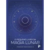 O Pequeno Livro Da Magia Lunar de Francis Nightingale