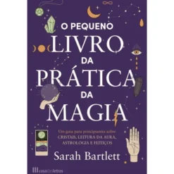 O Pequeno Livro da Prática da Magia de Sarah Bartlett