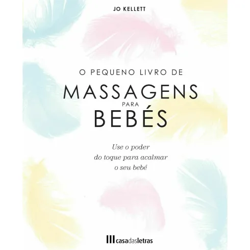 O Pequeno Livro de Massagens para Bebés de Jo Kellett