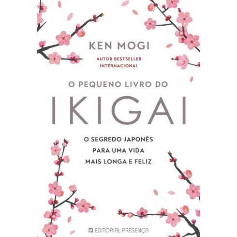 O Pequeno Livro do Ikigai de Ken Mogi