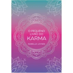 O Pequeno Livro do Karma de Isabelle Loynes
