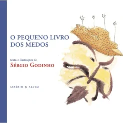 O Pequeno Livro dos Medos de Sérgio Godinho