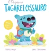 O Pequeno Tagarelossauro de Rachel Bright