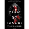 O Peso Do Sangue de Tiffany Jackson