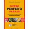 O Peso Perfeito Para Si de Alexandre Fernandes