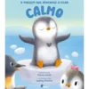 O Pinguim Que Aprendeu A Ficar Calmo de Danna Smith
