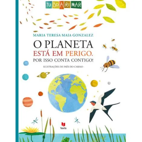 O Planeta está em Perigo de Maria Teresa Maia Gonzalez