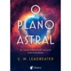 O Plano Astral de C. W. Leadbeater