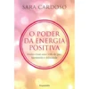 O Poder da Energia Positiva de Sara Cardoso