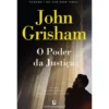 O Poder da Justiça de John Grisham