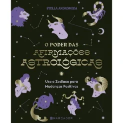 O Poder das Afirmações Astrológicas de Stella Andromeda