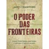 O Poder Das Fronteiras de James Crawford