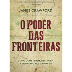 O Poder Das Fronteiras de James Crawford