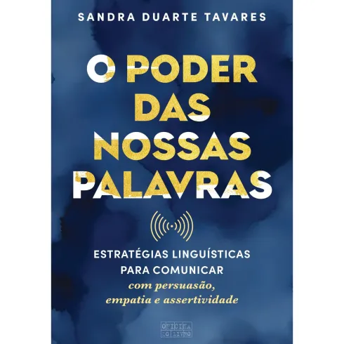 O Poder das Nossas Palavras de Sandra Duarte Tavares