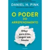 O Poder Do Arrependimento de Daniel Pink