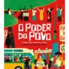 O Poder Do PovoProtestos Que Mudaram O Mundo de Rebecca June