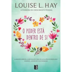 O Poder Está Dentro de Si (Livro de Bolso) de Louise L. Hay