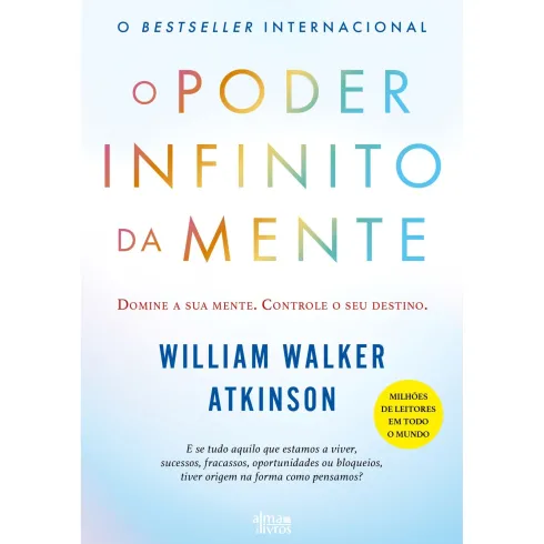 O Poder Infinito Da Mente de William Walker Atkinson