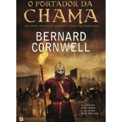 O Portador Da Chama de Bernard Cornwell